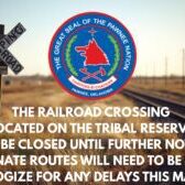 The railroad crossing located on the Tribal reserve will be closed until further notice, alternate routes will need to be made. We apologize for any delays this may cause. - 1
